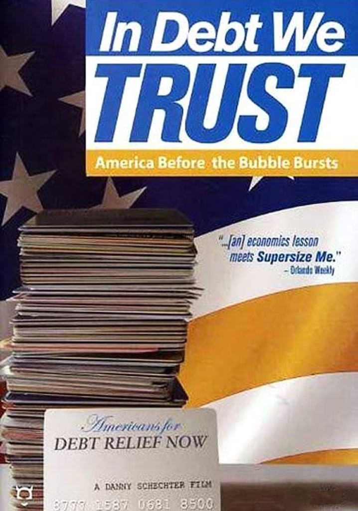 In Debt We Trust: America Before the Bubble Bursts