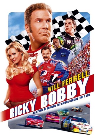 Ricky Bobby - La storia di un uomo che sapeva contare fino a uno