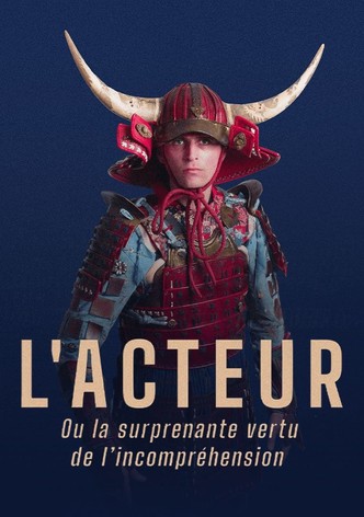 L'Acteur (ou la surprenante vertu de l'incompréhension)