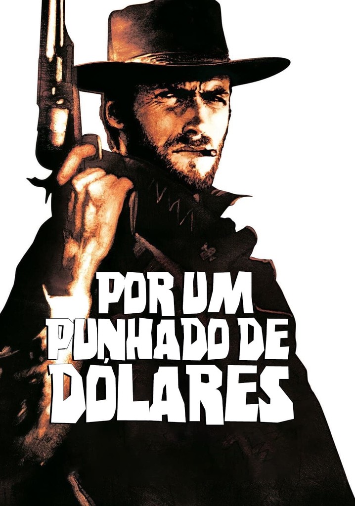 Por um Punhado de Dólares filme Onde assistir Por um Punhado de Dólares filme Onde assistir