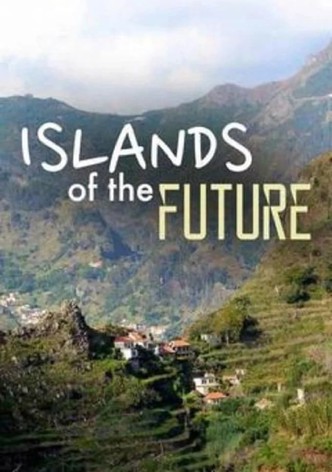 Islands of the Future - Season 1