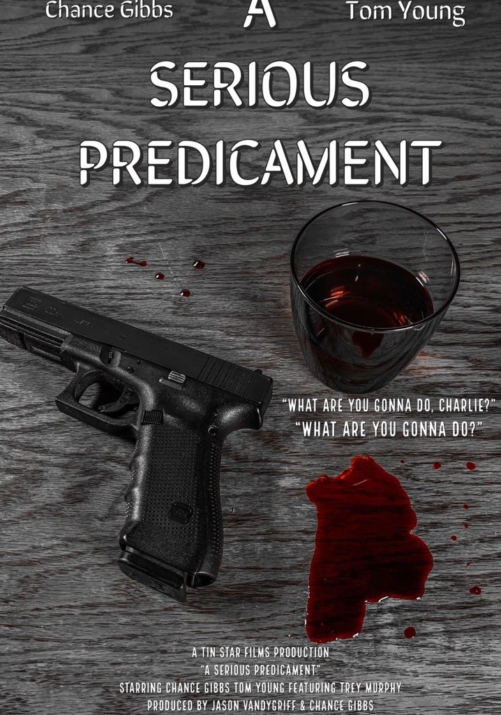 A Serious Predicament