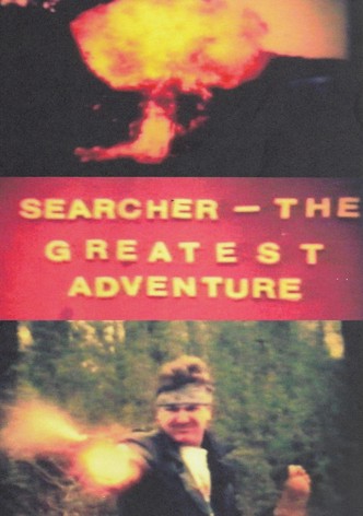 Searcher - The Greatest Adventure