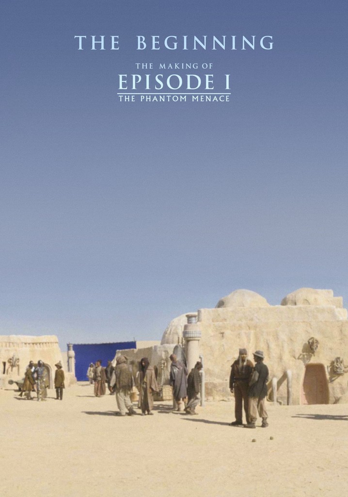 The Beginning: Making Episode I