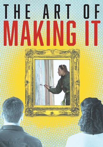 The Art of Making It
