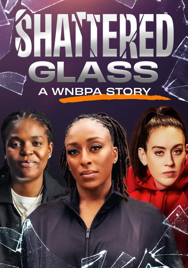 Shattered Glass A WNBPA Story streaming online