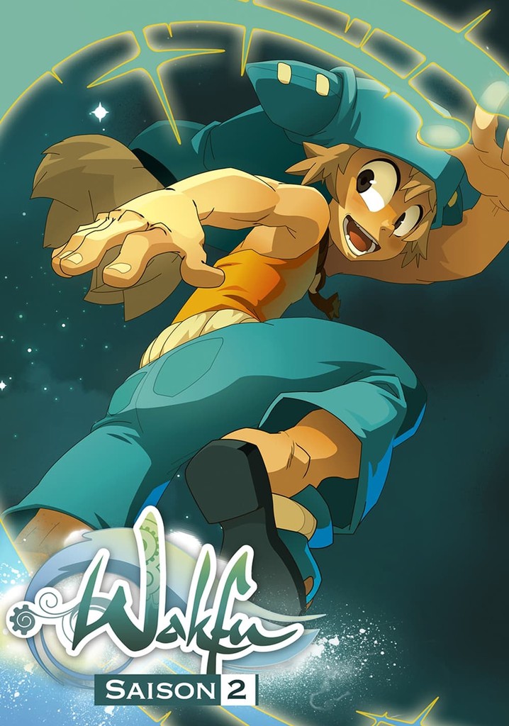 Saison 2 Wakfu streaming où regarder les épisodes?