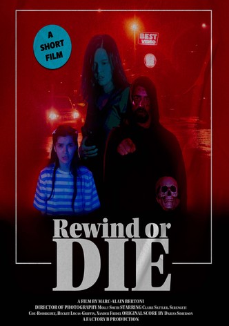 Rewind or Die