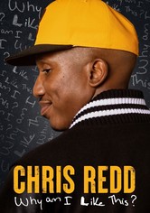 Chris Redd: Why Am I Like This?