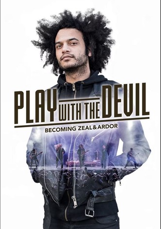 Play with the Devil - Becoming Zeal & Ardor
