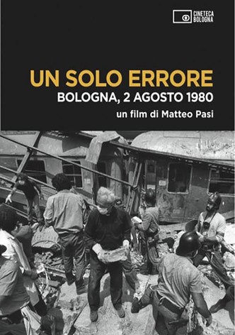 Un solo errore: Bologna, 2 agosto 1980