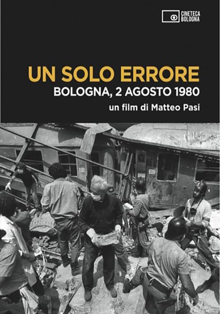 Un solo errore: Bologna, 2 agosto 1980