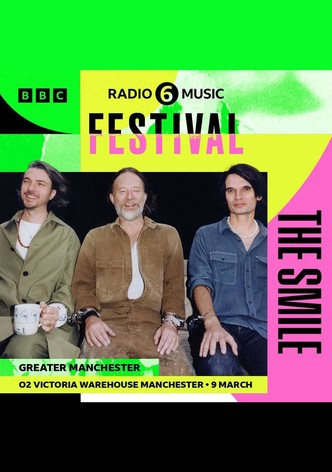 The Smile: 6 Music Festival