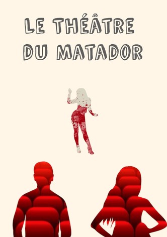 Le théâtre du Matador