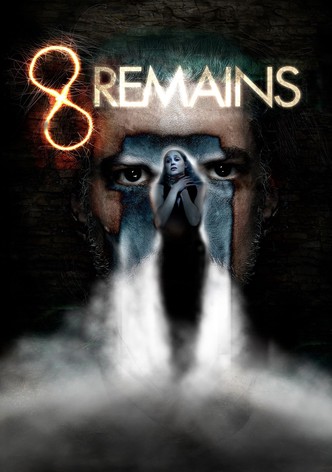 8 Remains