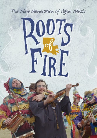 Roots of Fire