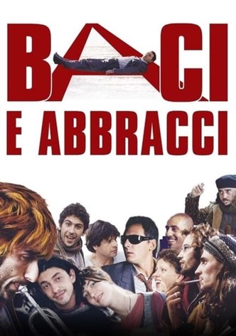 Baci e abbracci