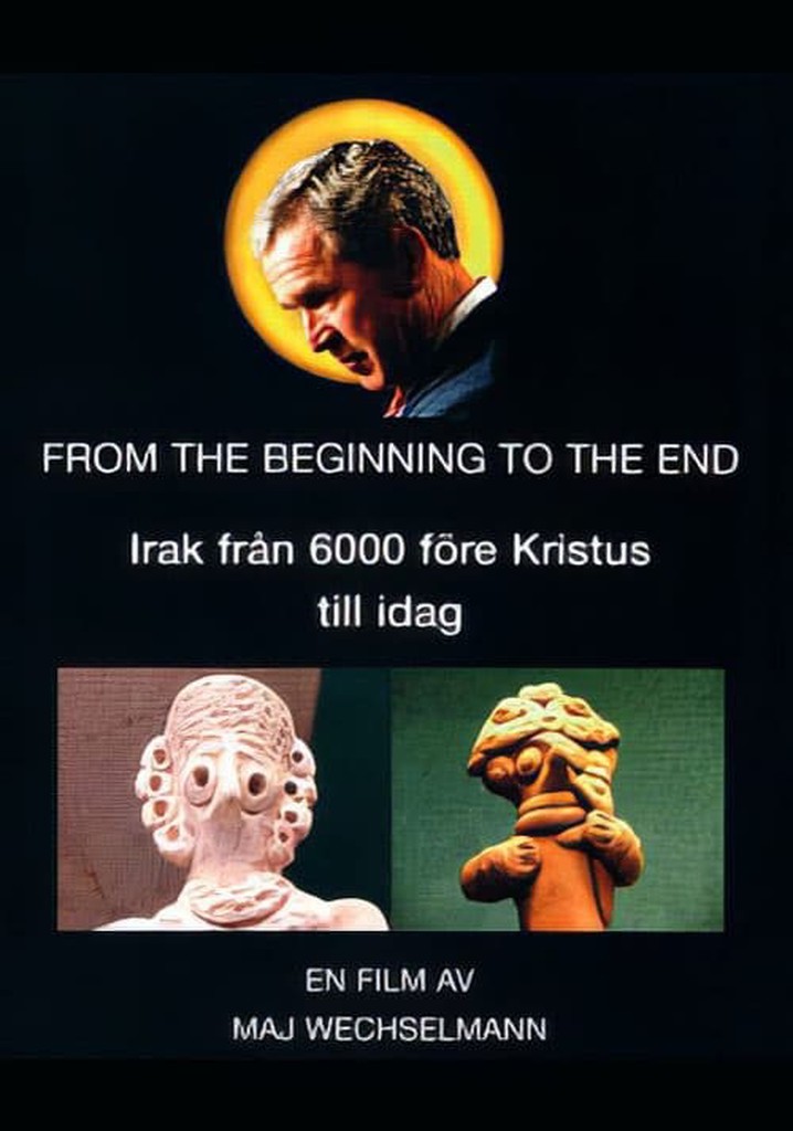 Iraq - From the Beginning to the End
