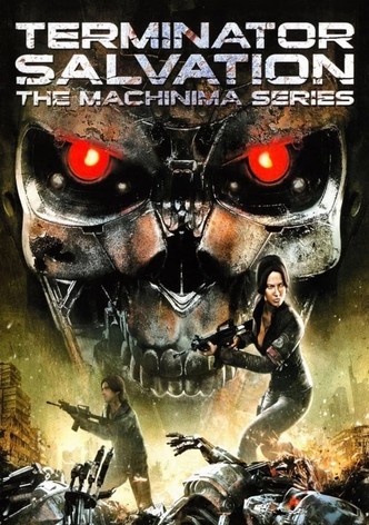 Terminator Salvation: The Machinima Series