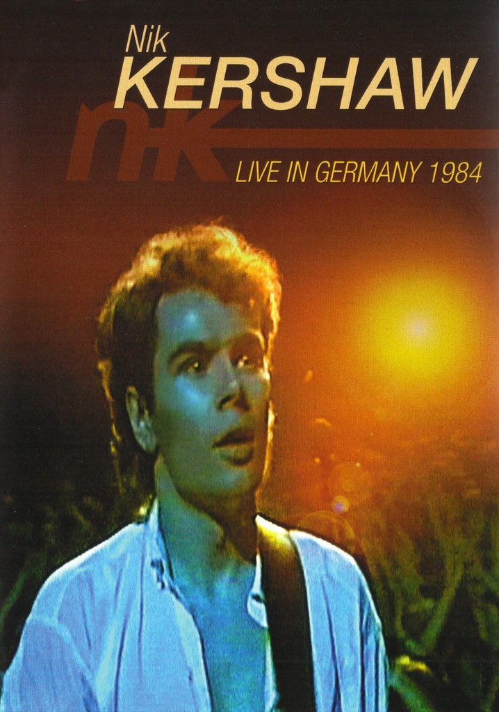 Nik Kershaw - Live in Germany 1984 - streaming