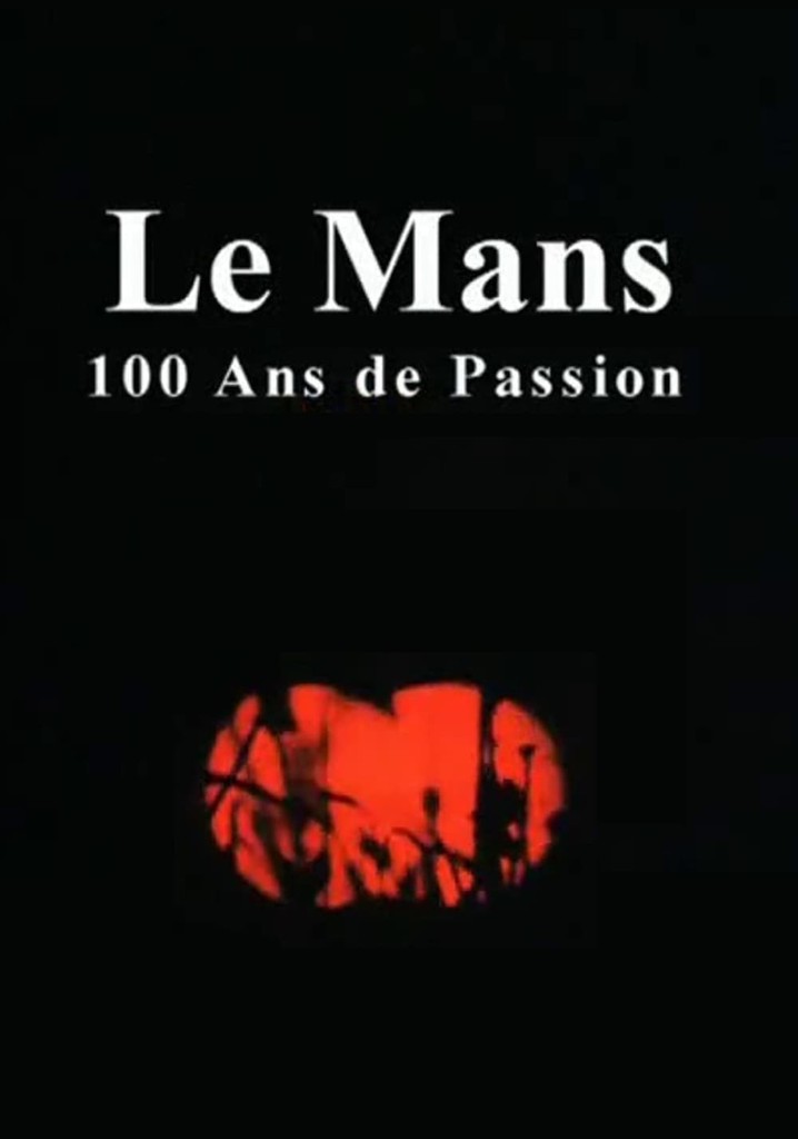 Le Mans: 100 Years of Passion