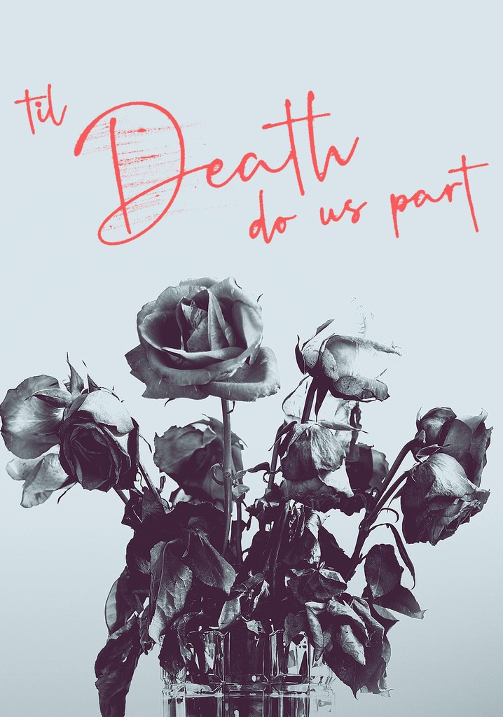 Watch Til Death Do Us Part Online Free Til Death Do Us Part - streaming tv show online