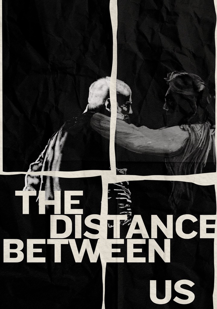 The Distance Between Us