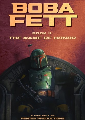 Boba Fett - Book II: The Name of Honor - The Patterson Cut