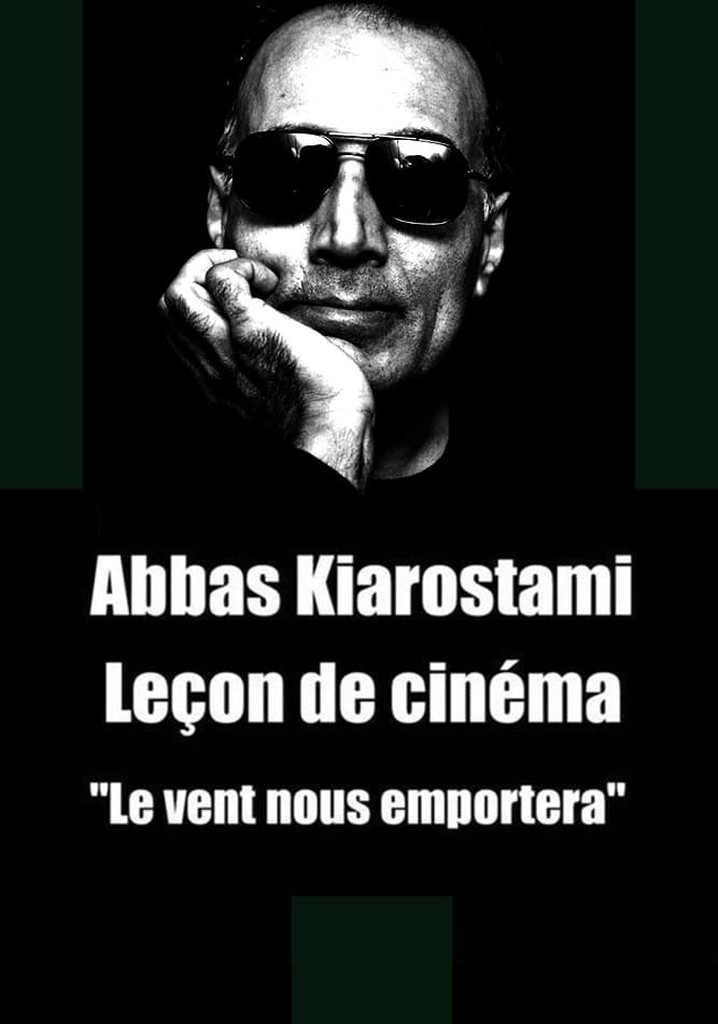 Abbas Kiarostami: Leçon de cinéma