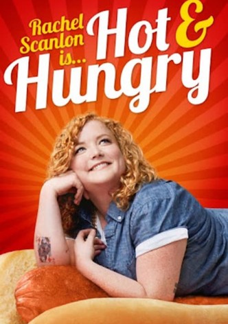 Rachel Scanlon is Hot and Hungry