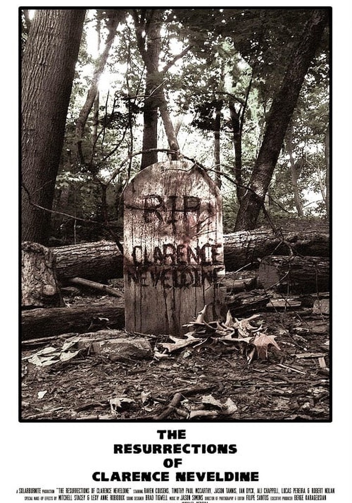 The Resurrections of Clarence Neveldine