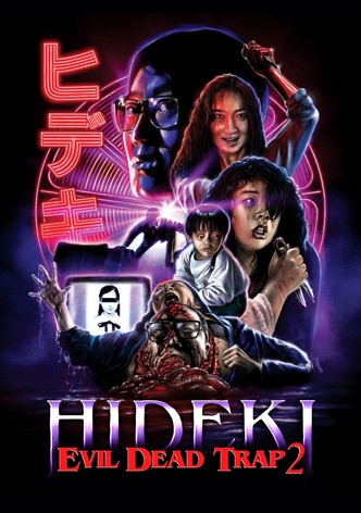 Hideki the Killer: Evil Dead Trap 2