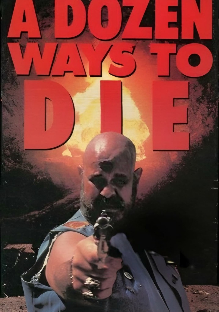 A Dozen Ways to Die!!