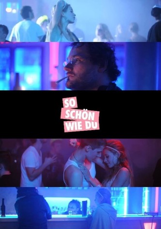 So schön wie du