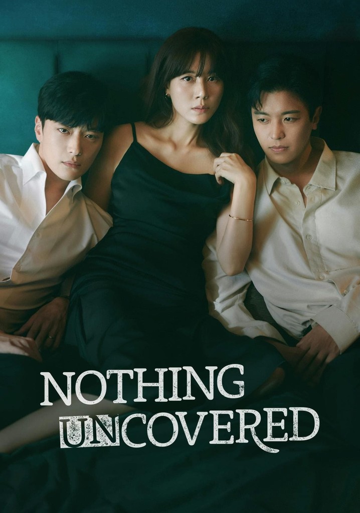 Nothing Uncovered - streaming tv show online