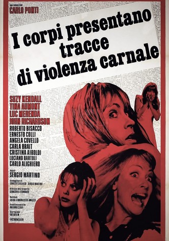 I corpi presentano tracce di violenza carnale