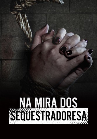 Na Mira dos Sequestradores