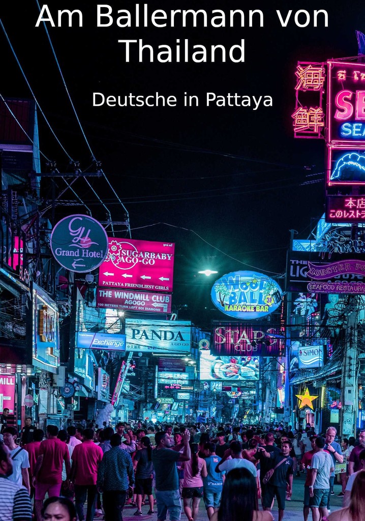 Am Ballermann von Thailand - Deutsche in Pattaya