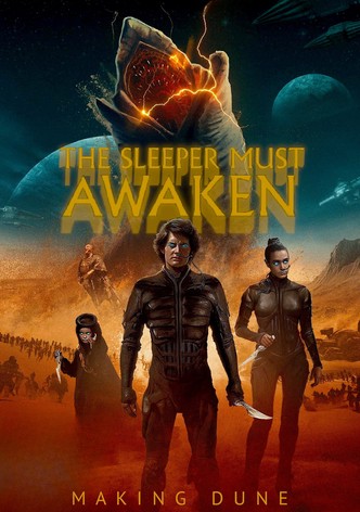 The Sleeper Must Awaken: Making Dune