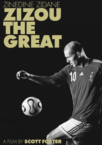 Zinedine Zidane: Zizou the Great