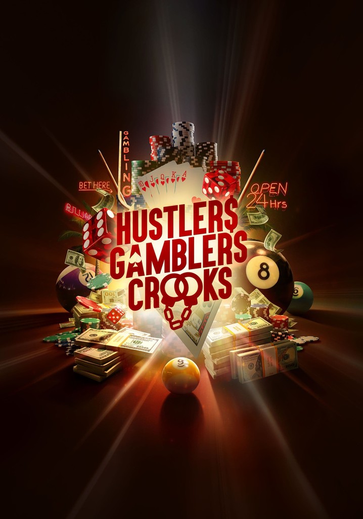 Hustlers Gamblers And Crooks Season 1 - Episodes Streaming Online