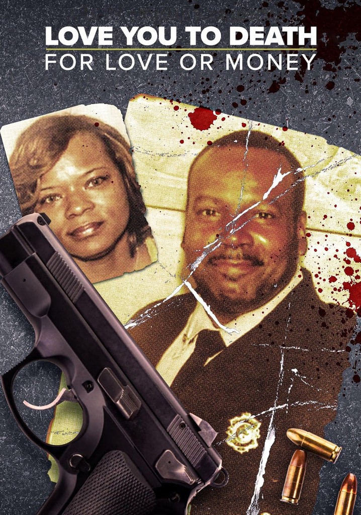 Love You to Death: For Love or Money