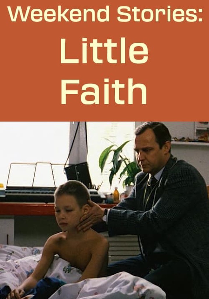 Weekend Stories: Little Faith