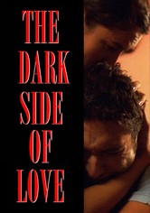 The Dark Side of Love