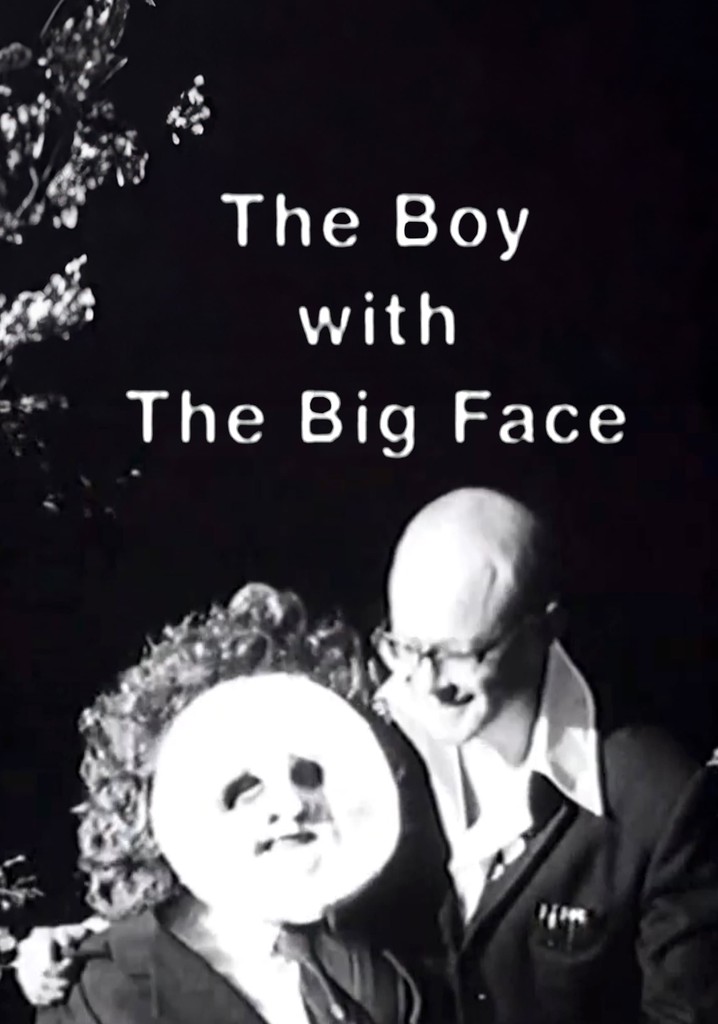 The Boy with the Big Face