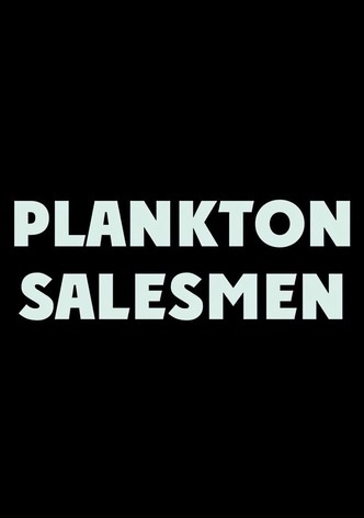 Plankton Salesmen