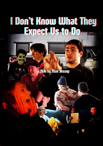 I Don't Know What They Expect Us to Do