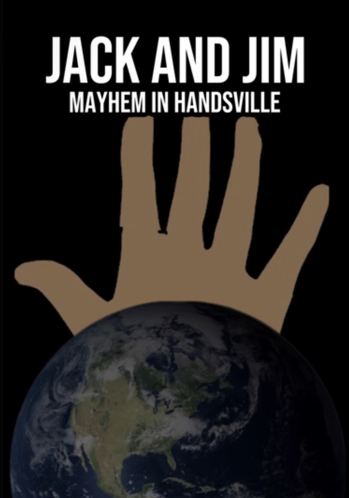 Jack and Jim: Mayhem in Handsville