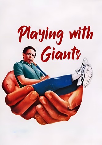 Playing with Giants