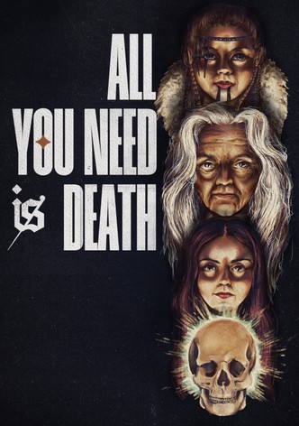 All You Need Is Death